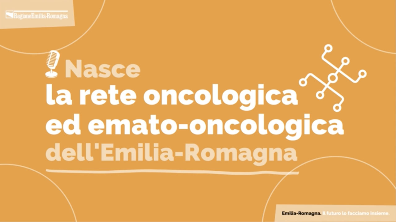 19/01/2023 - La nuova rete oncologica ed emato-oncologica dell'Emilia-Romagna - immagine di copertina