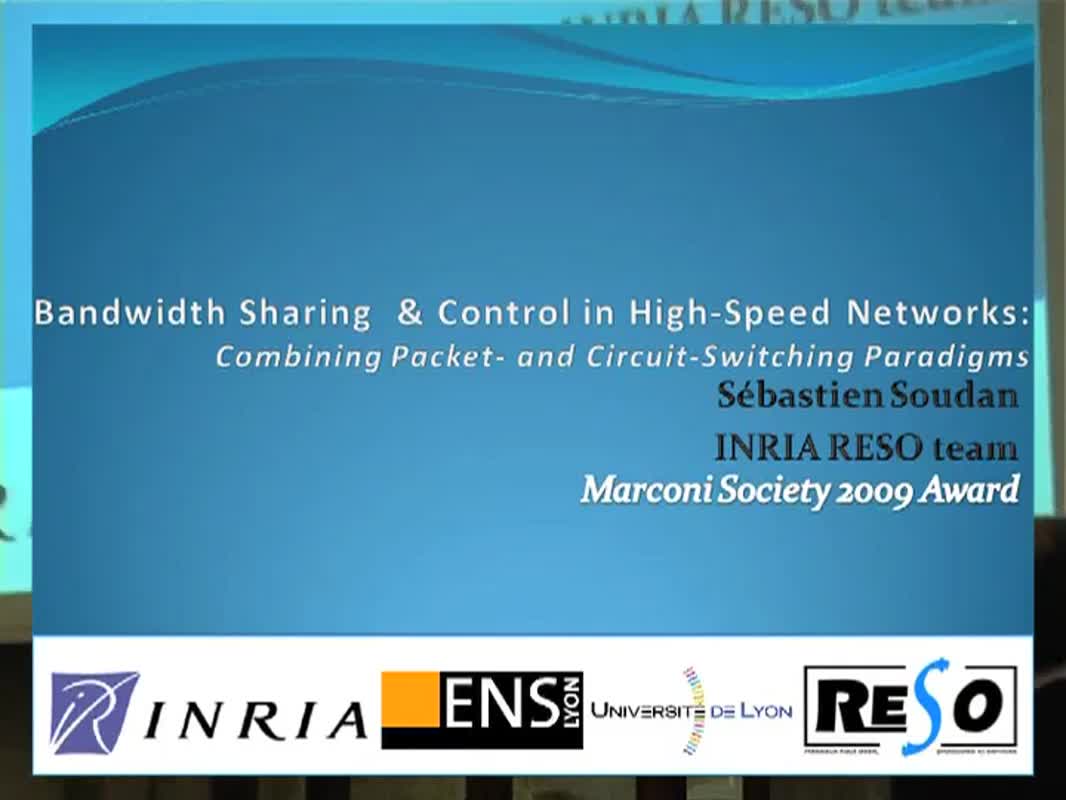 Sebastien Soudan-Bandwidth Sharing and Control in High Speed Networks: Combining Packet and Circuit-Switching Paradigms - immagine