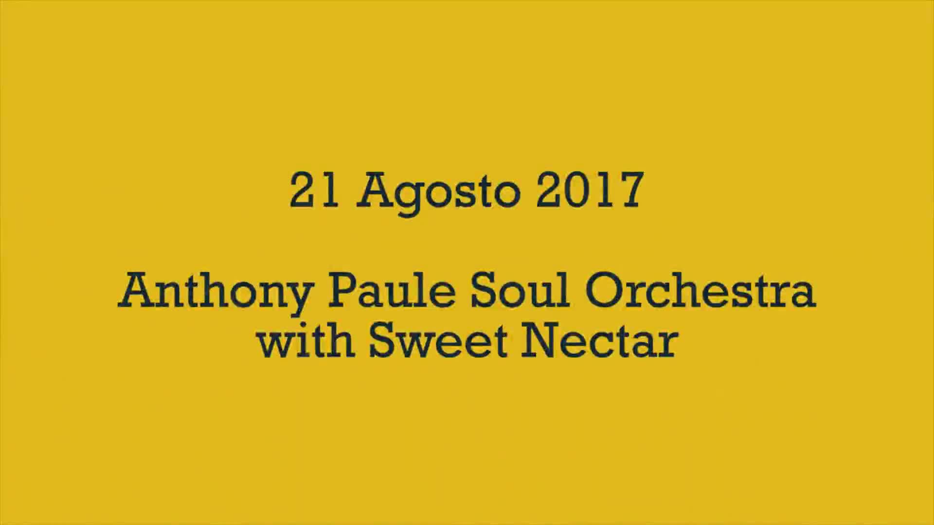 Porretta Soul Festival 20-08-2017 - Anthony Paule Soul Orchestra with Sweet Nectar - immagine