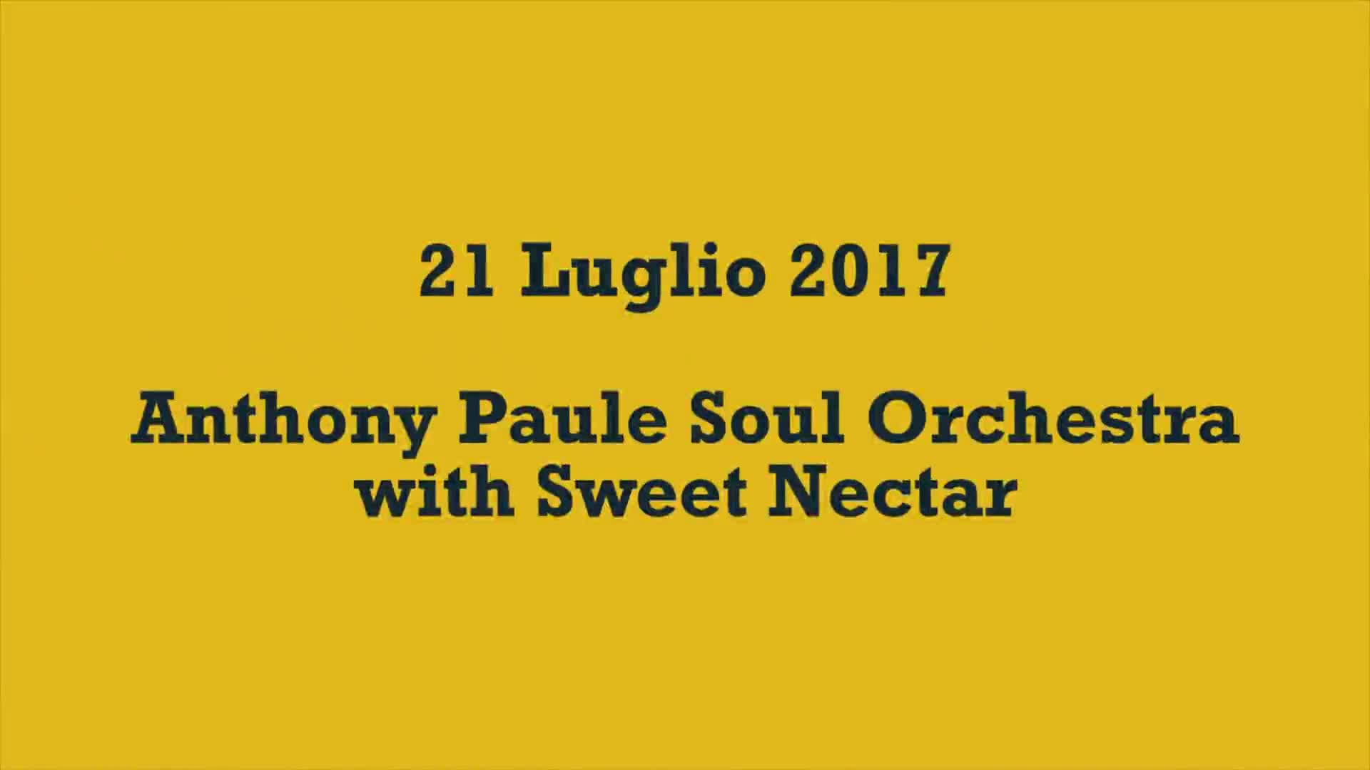 Porretta Soul Festival 21-07-2017 - Anthony Paule Soul Orchestra with Sweet Nectar - immagine