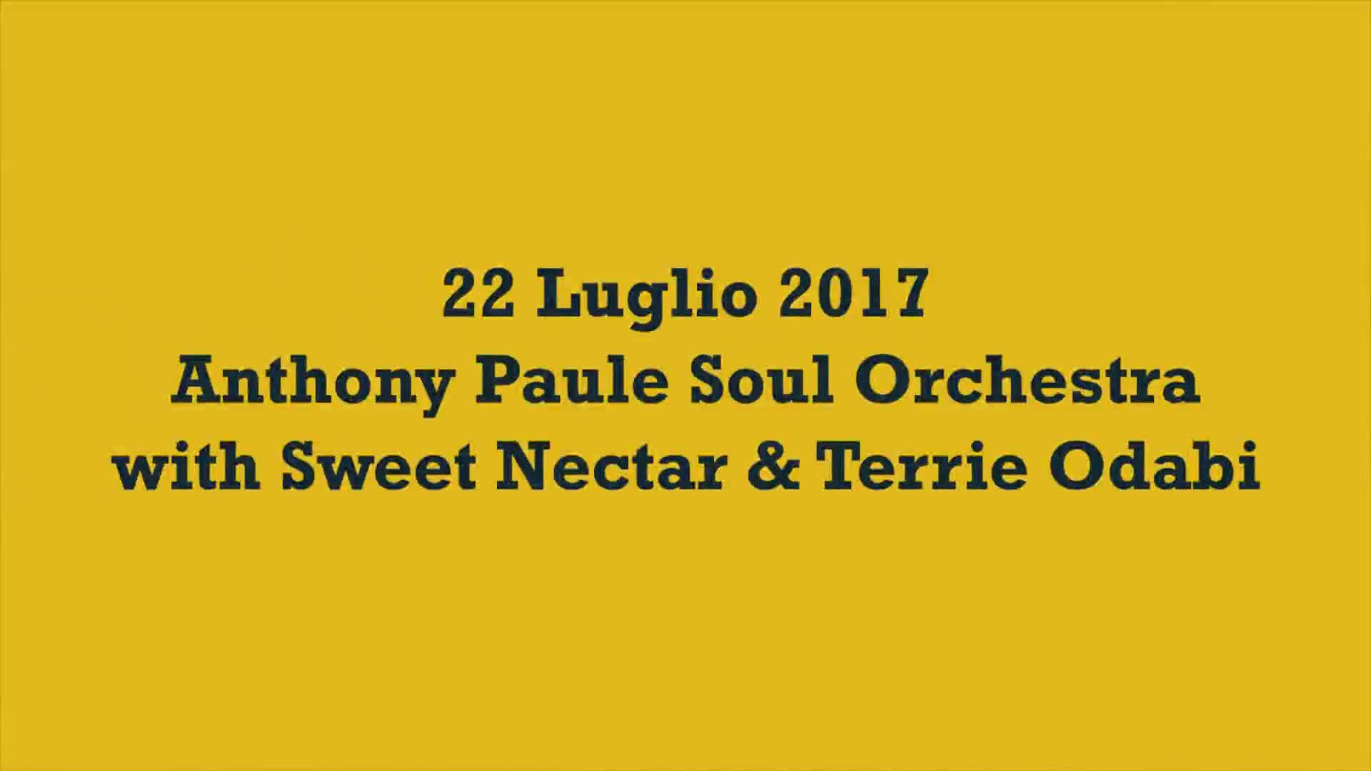 Porretta Soul Festival 22-07-2017 - Anthony Paule Soul Orchestra with Sweet Nectar and Terry Odabi - immagine